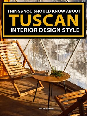 cover image of Things You Should Know About Tuscan Interior Design Style
